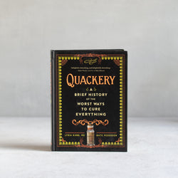 Quackery Book | A Brief History Of The Worst Ways To Cure Everything